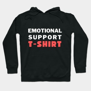 Emotional support tee Hoodie